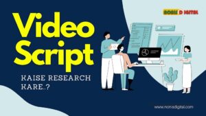 Video script research kaise kare - nonis digital