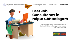 Best job consultancy in raipur chhattisgarh - gayakwad job consultancy